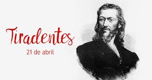 21 de abril – Tiradentes 21 de abril – Tiradentes