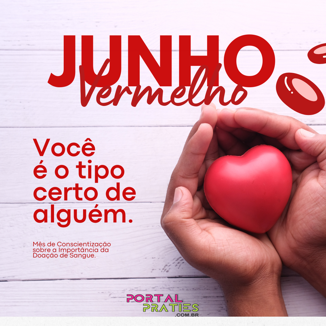 JUNHO VERMELHO – Mês de Conscientização sobre a Importância da Doação de Sangue